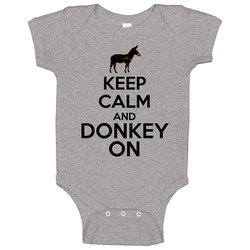 Keep Calm And Donkey On Baby One Piece Keep Calm And Donkey On Baby One Piece