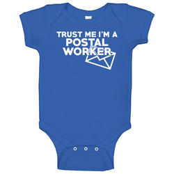 Trust Me I'm A Postal Worker Funny Post Office Delivery Courier Baby One Piece Trust Me I'm A Postal Worker Funny Post Office Delivery Courier Baby One Piece