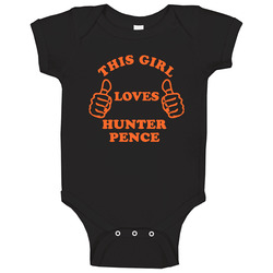 Hunter Pence This Girl Loves Basketball Hockey Baseball Football Baby One Piece