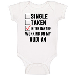 Single Taken Working On My Audi A4 Funny Car Baby One Piece