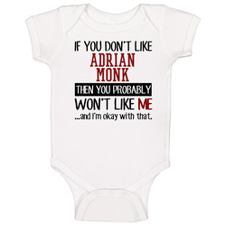 If You Don' T Like Adrian Monk You Won't Like Me Novel Character Baby One Piece