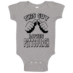 This Guy Loves Pittsburgh Football Sports Fan Baby One Piece This Guy Loves Pittsburgh Football Sports Fan Baby One Piece