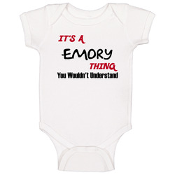 Emory It's A Thing You Wouldn't Understand Baby One Piece Emory It's A Thing You Wouldn't Understand Baby One Piece