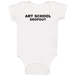 Art School Dropout As Worn By Rihanna Funny Baby One Piece Art School Dropout As Worn By Rihanna Funny Baby One Piece