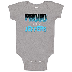 Proud To Be A Jeffers Last Name Baby One Piece Proud To Be A Jeffers Last Name Baby One Piece