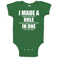 Funny Golf I Made A Hole In One Baby One Piece Funny Golf I Made A Hole In One Baby One Piece