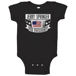 Jerry Springer For President Talk Show Host Celeb Fan Baby One Piece Jerry Springer For President Talk Show Host Celeb Fan Baby One Piece