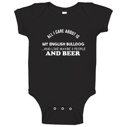 English Bulldog All I Care About Is My Dog Dogs Baby One Piece English Bulldog All I Care About Is My Dog Dogs Baby One Piece