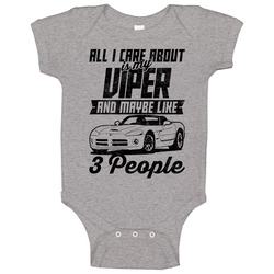Dodge Viper All I Care About Is Maybe 3 People Worn Look Baby One Piece Dodge Viper All I Care About Is Maybe 3 People Worn Look Baby One Piece