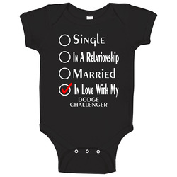 Single Taken In Love With My Dodge Challenger Car Lover Enthusiast Cool Baby One Piece Single Taken In Love With My Dodge Challenger Car Lover Enthusiast Cool Baby One Piece