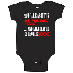 All I Care About Is Pontiac Fiero Car Lover Cool Funny Baby One Piece All I Care About Is Pontiac Fiero Car Lover Cool Funny Baby One Piece