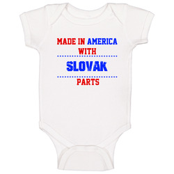Made In America With Slovak Parts Nationality Baby One Piece Made In America With Slovak Parts Nationality Baby One Piece
