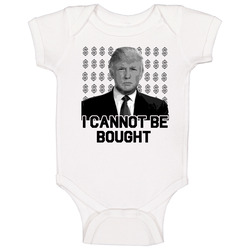 I Cannot Be Bought Donald Trump President 2016 Baby One Piece I Cannot Be Bought Donald Trump President 2016 Baby One Piece