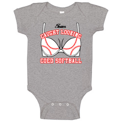 Team Caught Looking Coed Softball Team Bra Showing Baseball Baby One Piece Team Caught Looking Coed Softball Team Bra Showing Baseball Baby One Piece