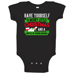 Have Yourself Merry Christmas And Bottle Of Sierra Nevada Beer Party Gift Baby One Piece Have Yourself Merry Christmas And Bottle Of Sierra Nevada Beer Party Gift Baby One Piece
