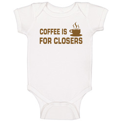 Glengarry Glen Ross Coffee Is For Closers Baby One Piece Glengarry Glen Ross Coffee Is For Closers Baby One Piece