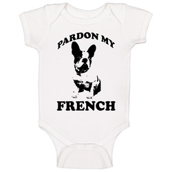 Pardon My French Cute French Bulldog Fun Dog Lover Baby One Piece Pardon My French Cute French Bulldog Fun Dog Lover Baby One Piece