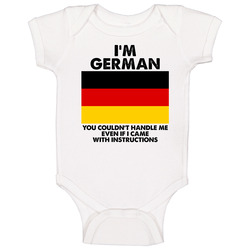 I'm German Nationality Flag You Couldn't Handle Me Baby One Piece I'm German Nationality Flag You Couldn't Handle Me Baby One Piece