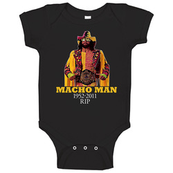 Macho Man Randy Savage Tribute Rip Baby One Piece Macho Man Randy Savage Tribute Rip Baby One Piece