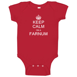 Farnum Keep Calm Parody Family Tee Baby One Piece Farnum Keep Calm Parody Family Tee Baby One Piece