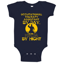 Occupational Therapy Assistant By Day Ninja By Night Funny Baby One Piece Occupational Therapy Assistant By Day Ninja By Night Funny Baby One Piece