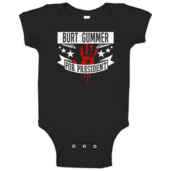 Burt Gummer For President Horror Film Tremors Movie onesie Baby One Piece Burt Gummer For President Horror Film Tremors Movie onesie Baby One Piece