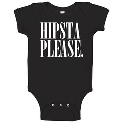 Hipsta Please Black onesie Baby One Piece