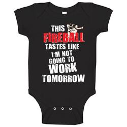 Fireball No Work onesie Baby One Piece Fireball No Work onesie Baby One Piece