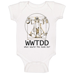 What Would Dude Do Big Lebowski onesie Baby One Piece