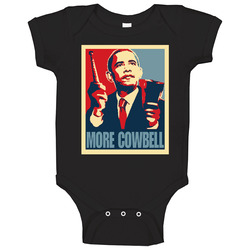 Obama More Cowbell Parody onesie Baby One Piece Obama More Cowbell Parody onesie Baby One Piece