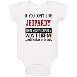 If You Don't Like Jeopardy Then You Won't Like Me Video Game onesie Baby One Piece If You Don't Like Jeopardy Then You Won't Like Me Video Game onesie Baby One Piece