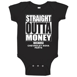 Chevrolet Nova Straight Outta Money Cause Car Parts Funny Car Lovers onesie Baby One Piece Chevrolet Nova Straight Outta Money Cause Car Parts Funny Car Lovers onesie Baby One Piece