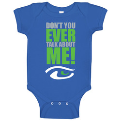 Don't You Ever Talk About Me onesie Baby One Piece