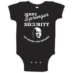 Jerry Springer Security onesie Baby One Piece Jerry Springer Security onesie Baby One Piece