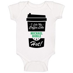 I Like My Coffee Like Michael Buble Hot Funny Male Celeb Cool Fan onesie Baby One Piece I Like My Coffee Like Michael Buble Hot Funny Male Celeb Cool Fan onesie Baby One Piece