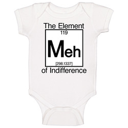 Meh The Element Of Indifference onesie Baby One Piece Meh The Element Of Indifference onesie Baby One Piece