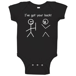 Ive Got Your Back Funny Stick Figure Cool Humor Tee Baby One Piece Ive Got Your Back Funny Stick Figure Cool Humor Tee Baby One Piece