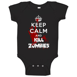 Keep Calm And Kill Zombies Baby One Piece Keep Calm And Kill Zombies Baby One Piece