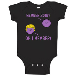 Member 2016? Trump Oh I Member Berries Unisex Baby One Piece Member 2016? Trump Oh I Member Berries Unisex Baby One Piece