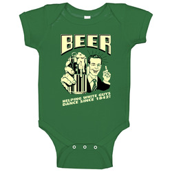 Beer Helping White Guys Dance Since 1842 ! Baby One Piece Beer Helping White Guys Dance Since 1842 ! Baby One Piece