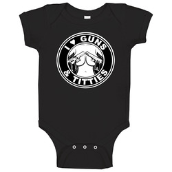 I Love Guns And Titties Cool Funny Baby One Piece I Love Guns And Titties Cool Funny Baby One Piece