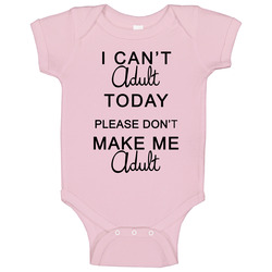 I Cant Adult Light Pink Baby One Piece I Cant Adult Light Pink Baby One Piece