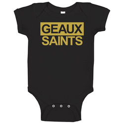 Geaux Saints New Orleans Football Fans Baby One Piece