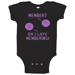Member? Oh I Love Membering! Member Berries Unisex Baby One Piece