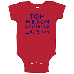 Tom Wilson Gives Me A Lady Boner Washington Hockey Baby One Piece Tom Wilson Gives Me A Lady Boner Washington Hockey Baby One Piece