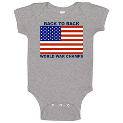 Back To Back World War Champs Champions Usa America Baby One Piece Back To Back World War Champs Champions Usa America Baby One Piece