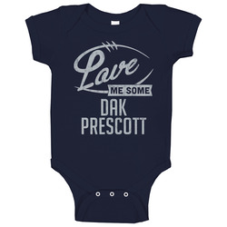 Love Me Some Dak Prescott Dallas Football Sports Athlete Baby One Piece Love Me Some Dak Prescott Dallas Football Sports Athlete Baby One Piece