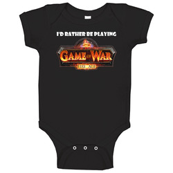 I'd Rather Be Playing Game Of War Fire Age Video Game Parody Baby One Piece