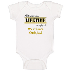 Werther's Original I Want A Lifetime Supply Favorites Baby One Piece
