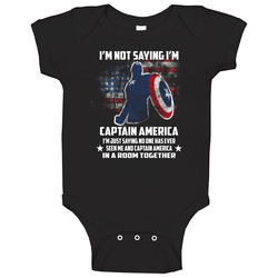 Captain America - I'm Not Saying I'm Captain America. I'm Just Saying No One Has Ever Seen Me And And Him In A Room Together Baby One Piece Captain America - I'm Not Saying I'm Captain America. I'm Just Saying No One Has Ever Seen Me And And Him In A Room Together Baby One Piece